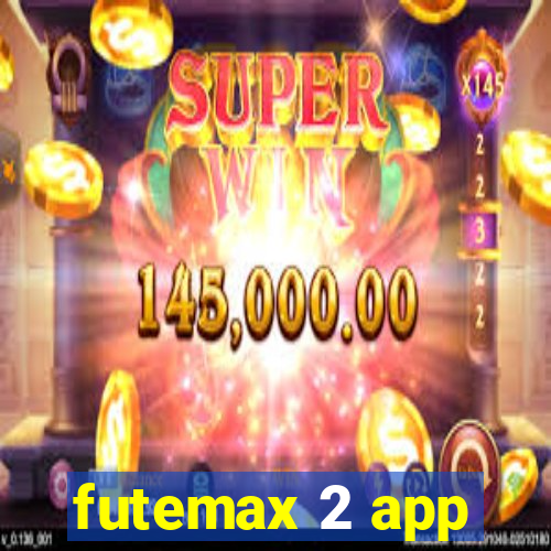 futemax 2 app